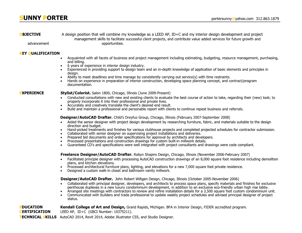 OBJECTIVE a Design Position That Will Combine My Knowledge As a LEED AP, ID+C and My Interior