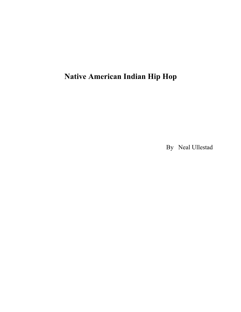 Notes on Identity and Politics in the Native American Indian Hip Hop Community