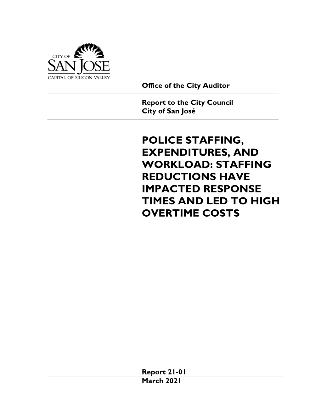 Police Staffing, Expenditures, and Workload: Staffing Reductions Have Impacted Response Times and Led to High Overtime Costs