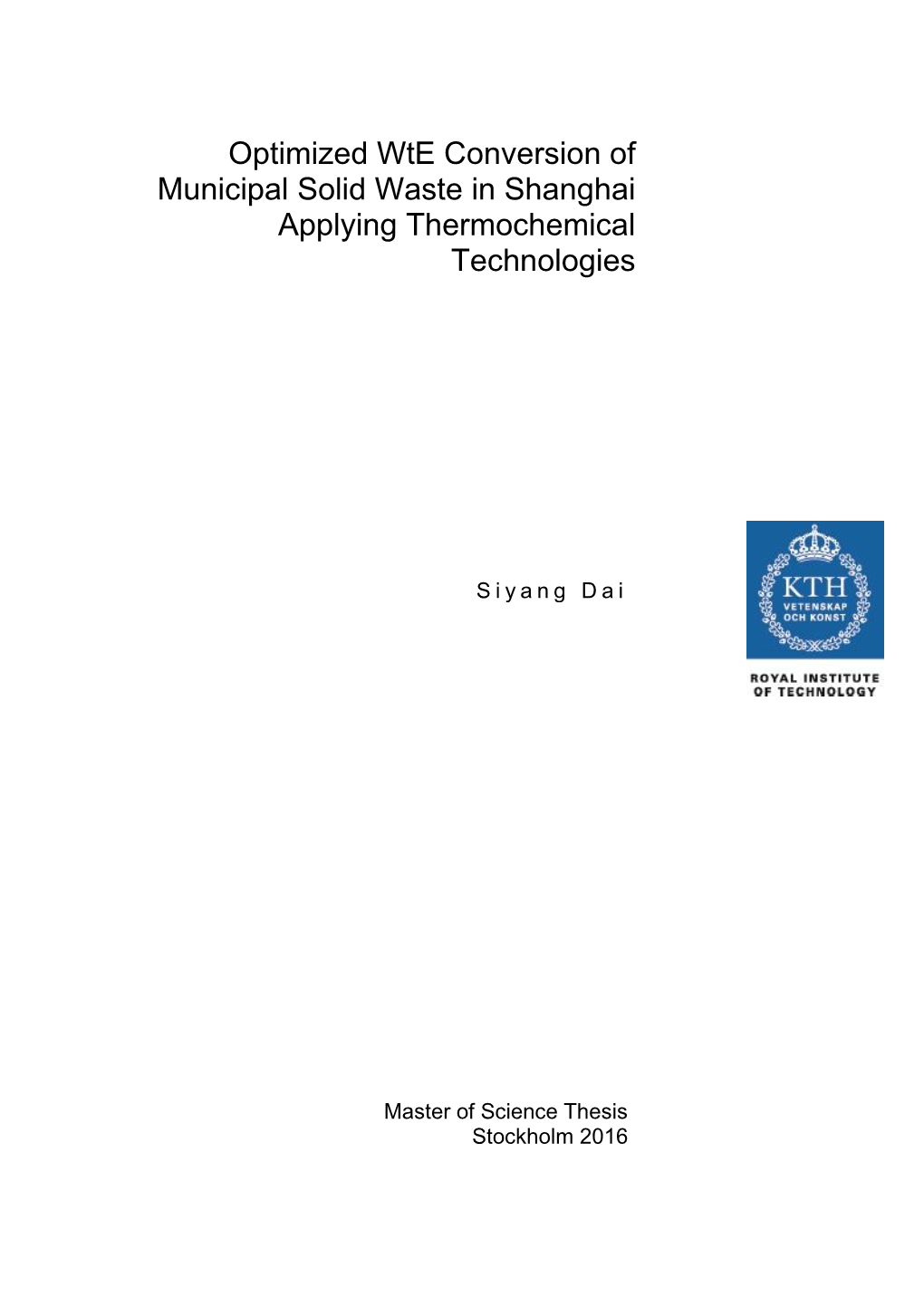 Optimized Wte Conversion of Municipal Solid Waste in Shanghai Applying Thermochemical Technologies