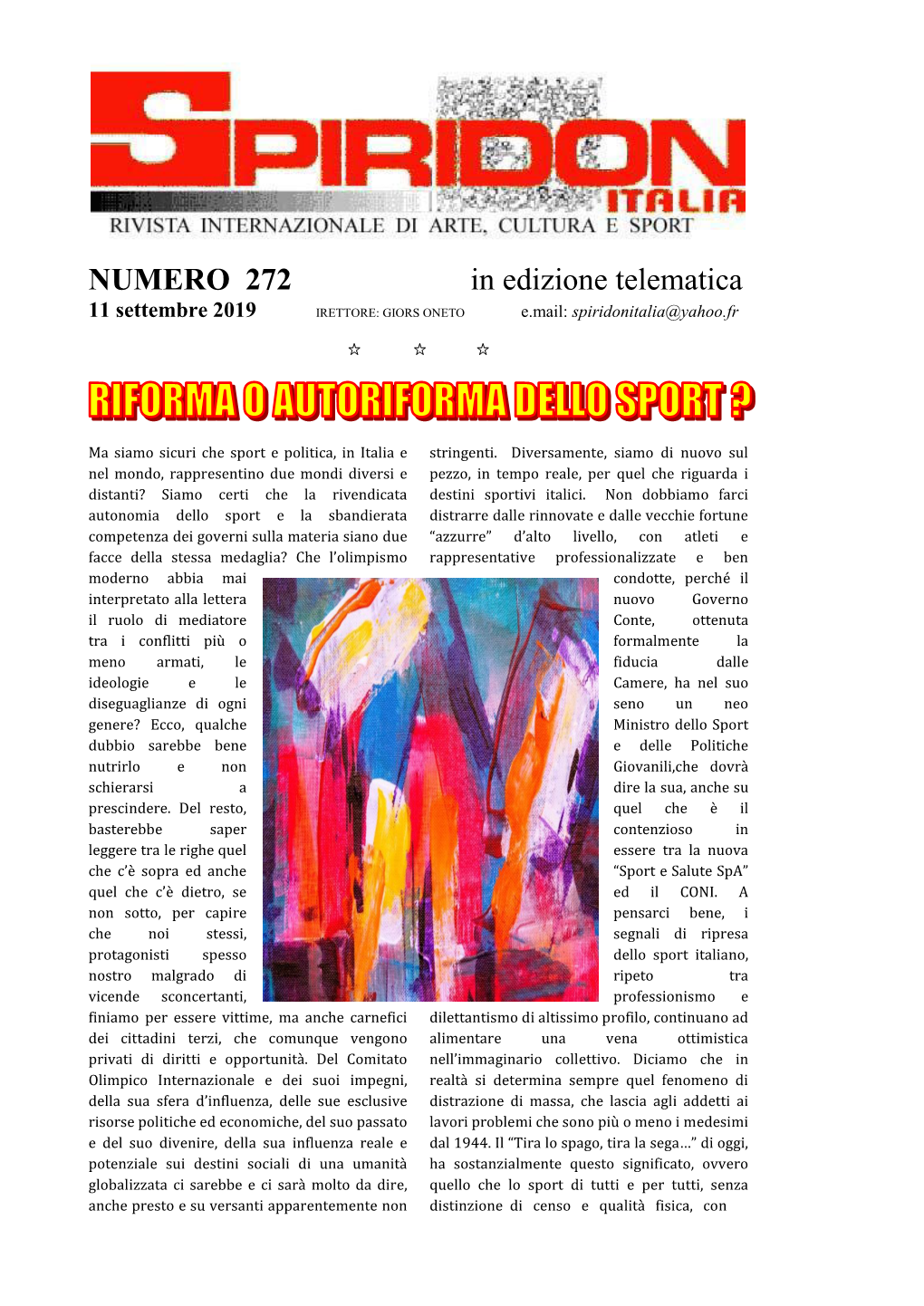NUMERO 272 in Edizione Telematica 11 Settembre 2019 IRETTORE: GIORS ONETO E.Mail: Spiridonitalia@Yahoo.Fr