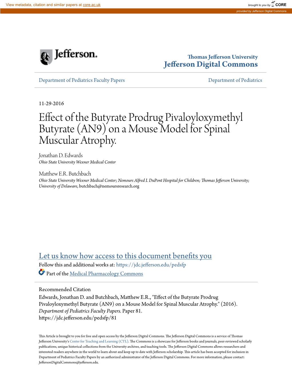 Effect of the Butyrate Prodrug Pivaloyloxymethyl Butyrate (AN9) on a Mouse Model for Spinal Muscular Atrophy. Jonathan D