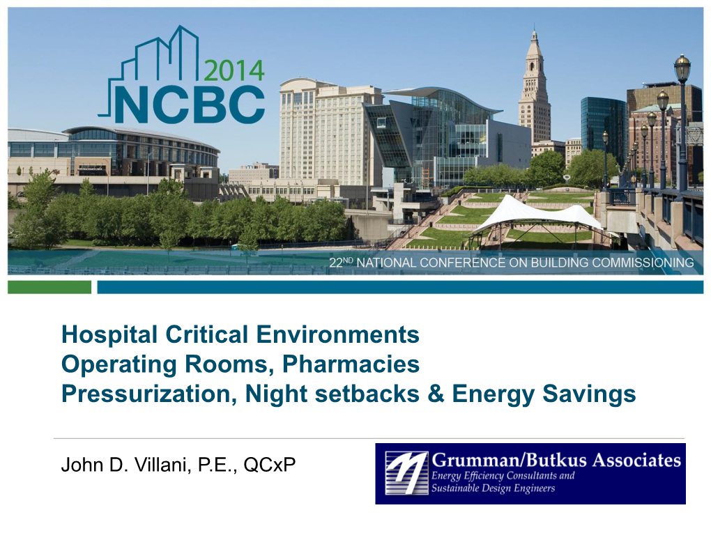 Hospital Critical Environments Operating Rooms, Pharmacies Pressurization, Night Setbacks & Energy Savings