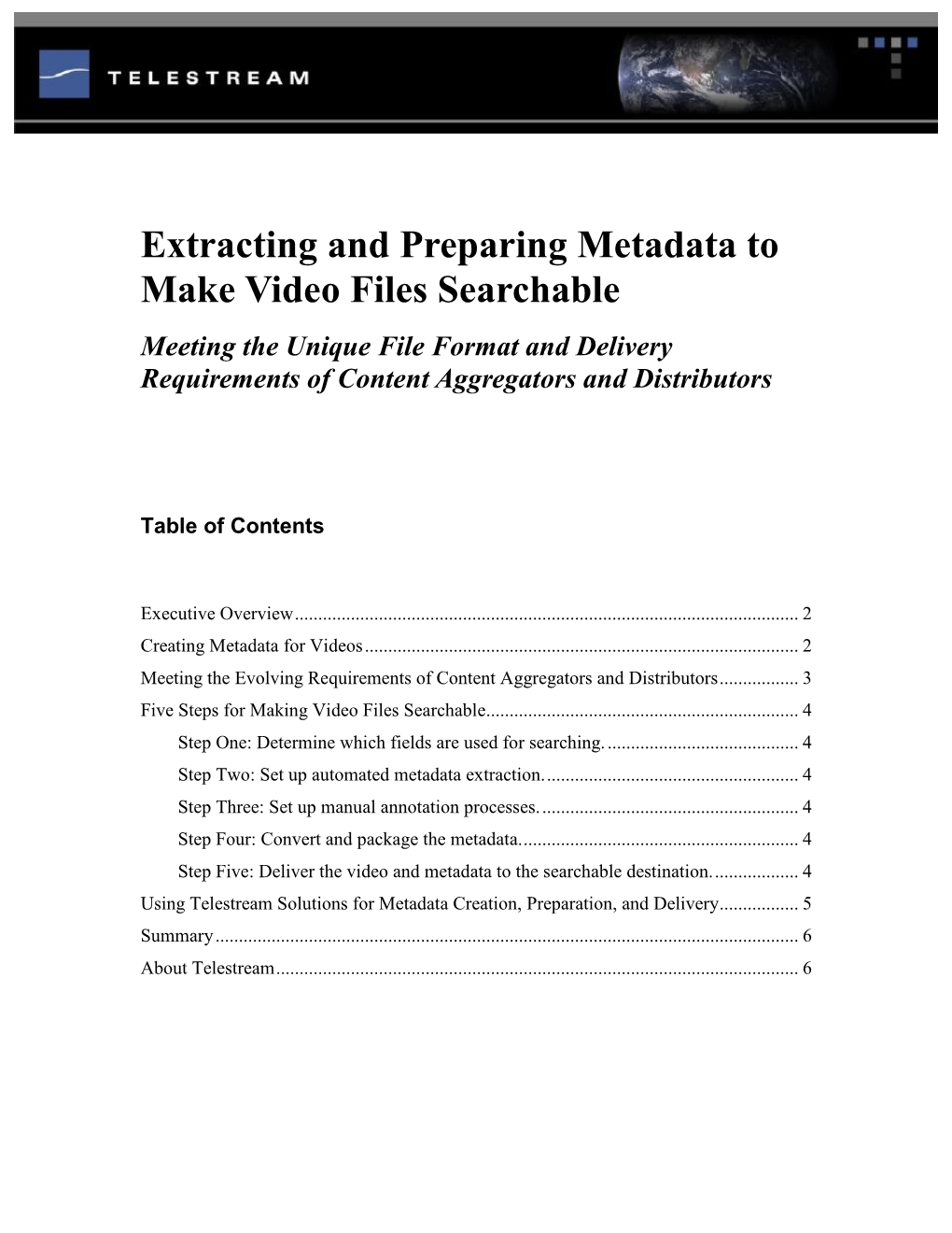 Extracting and Preparing Metadata to Make Video Files Searchable Meeting the Unique File Format and Delivery Requirements of Content Aggregators and Distributors