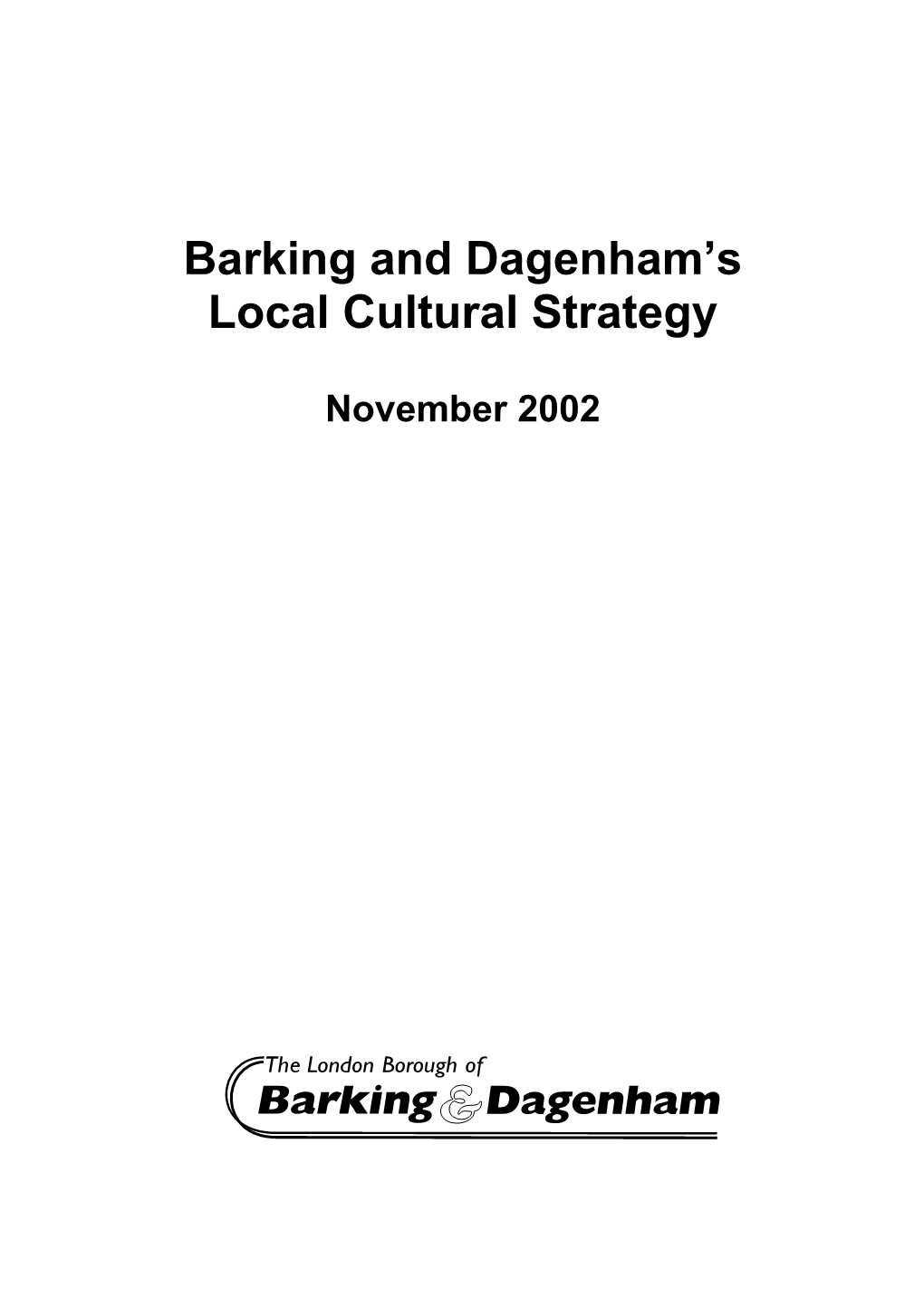 Barking and Dagenham's Local Cultural Strategy