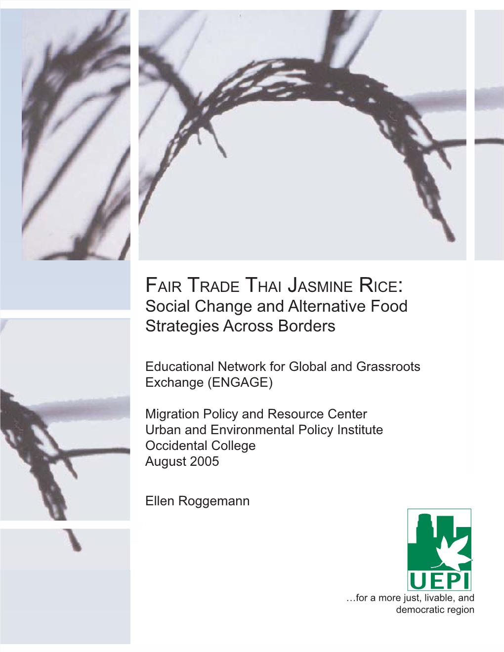 FAIR TRADE THAI JASMINE RICE: Social Change and Alternative Food Strategies Across Borders