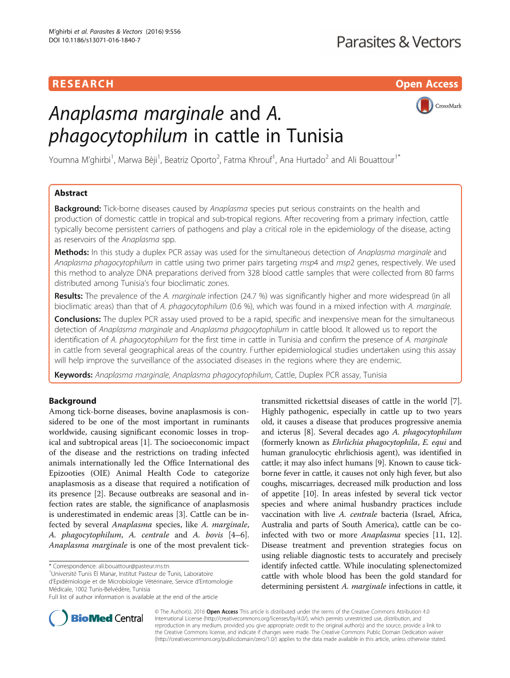 Anaplasma Marginale and A. Phagocytophilum in Cattle in Tunisia Youmna M’Ghirbi1, Marwa Bèji1, Beatriz Oporto2, Fatma Khrouf1, Ana Hurtado2 and Ali Bouattour1*