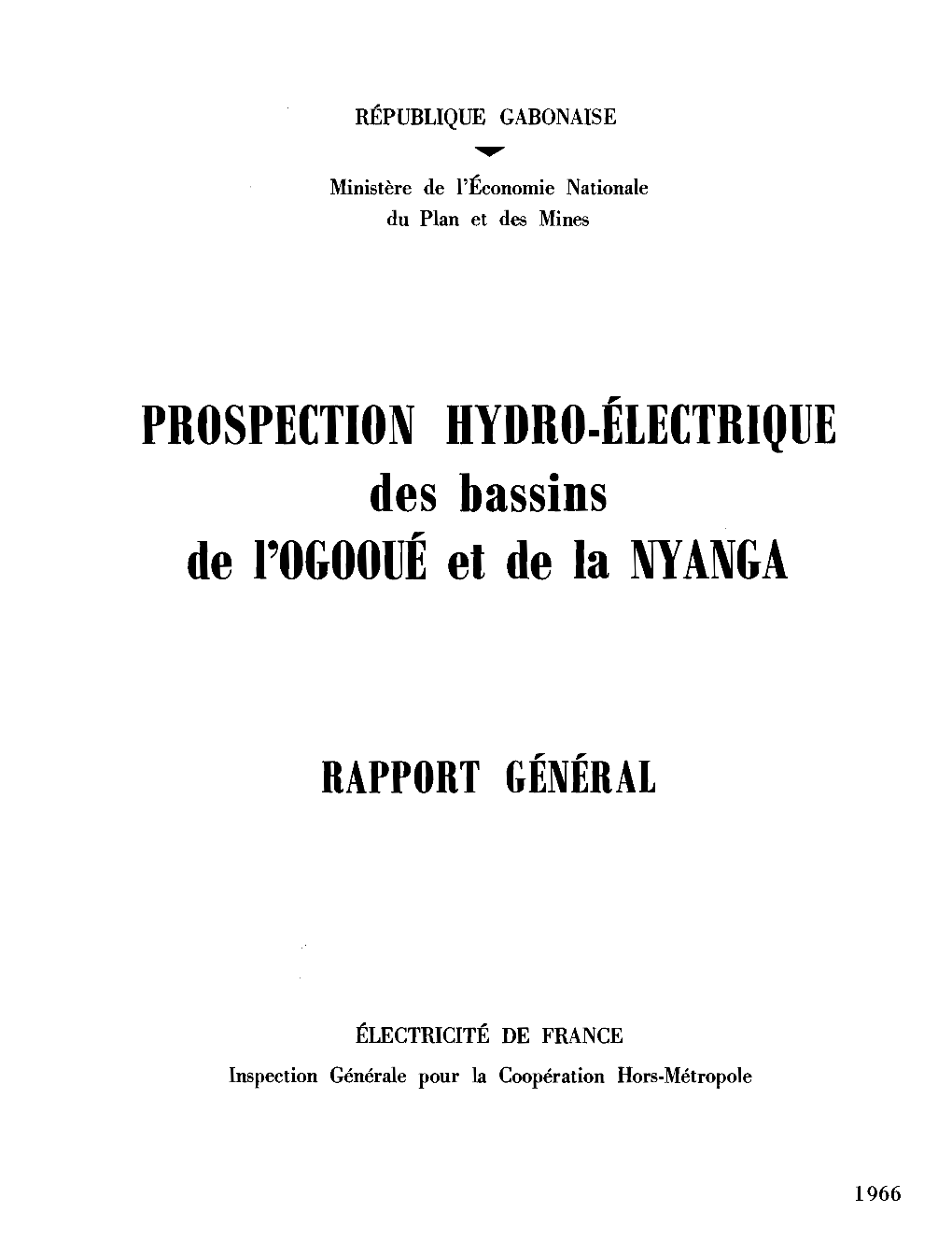 Prospection Hydro-Électrique Des Bassins De L'ogooué Et De La Nyanga : Rapport Général