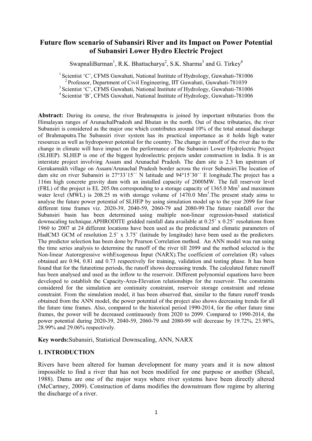 Future Flow Scenario of Subansiri River and Its Impact on Power Potential of Subansiri Lower Hydro Electric Project Swapnalibarman1, R.K