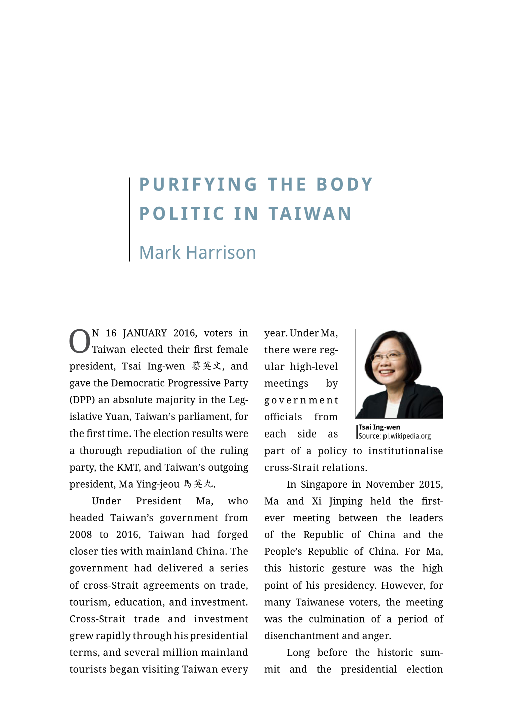Purifying the Body Politic in Taiwan Mark Harrison Campaign, a New Generation of Polit- Shared