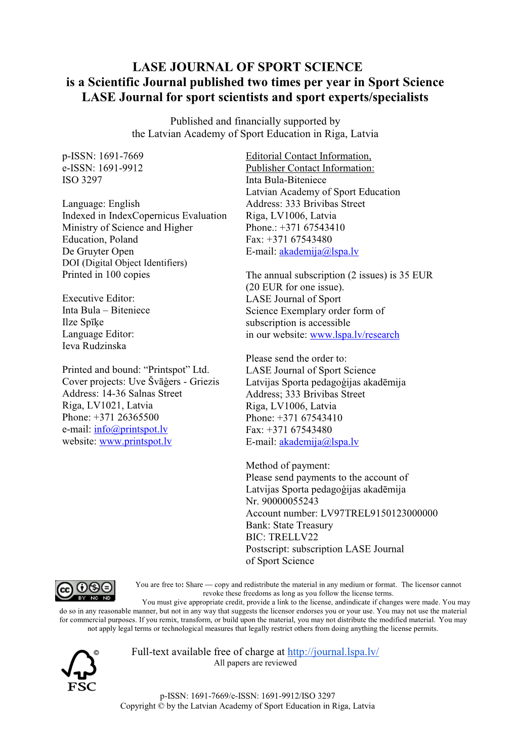 LASE JOURNAL of SPORT SCIENCE Is a Scientific Journal Published Two Times Per Year in Sport Science LASE Journal for Sport Scientists and Sport Experts/Specialists