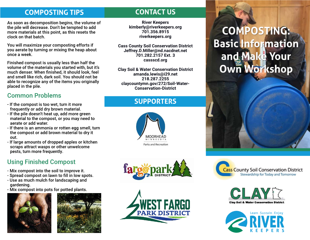 COMPOSTING TIPS CONTACT US As Soon As Decomposition’ Begins, the Volume of River Keepers the Pile Will Decrease