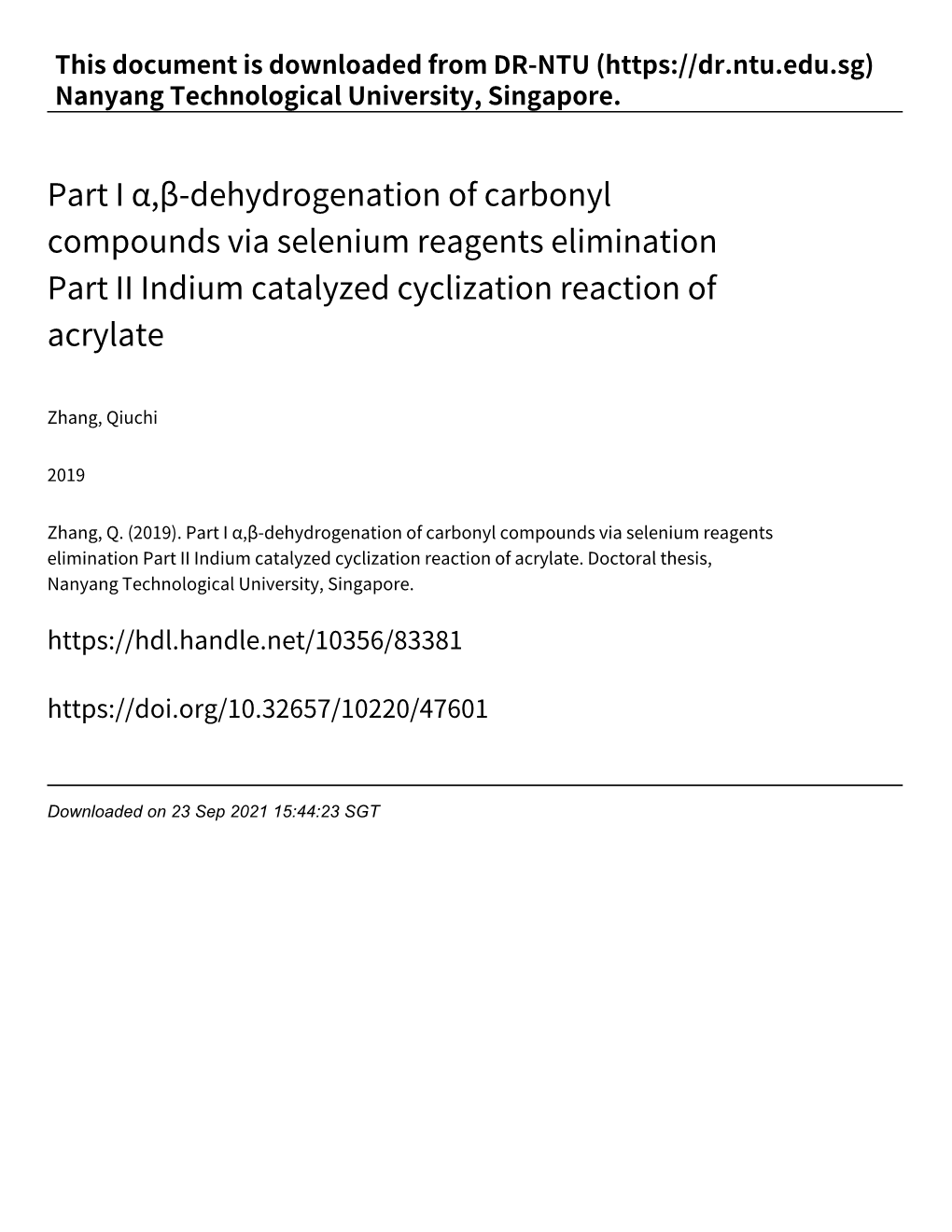 Part I Α,Β‑Dehydrogenation of Carbonyl Compounds Via Selenium Reagents Elimination Part II Indium Catalyzed Cyclization Reaction of Acrylate