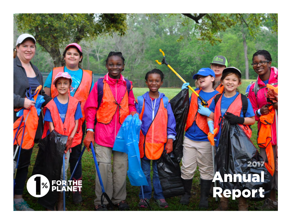 Annual Report “We Are Focused on Building a Global Movement That Drives Positive Change for Our Planet by Accelerating Smart Environmental Giving.”