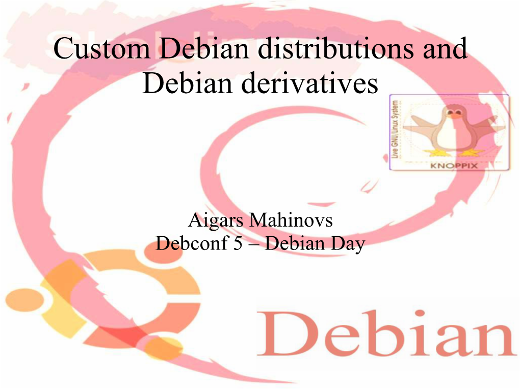 Custom Debian Distributions and Debian Derivatives