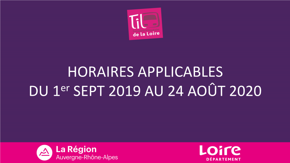 HORAIRES APPLICABLES DU 1Er SEPT 2019 AU 24 AOÛT 2020