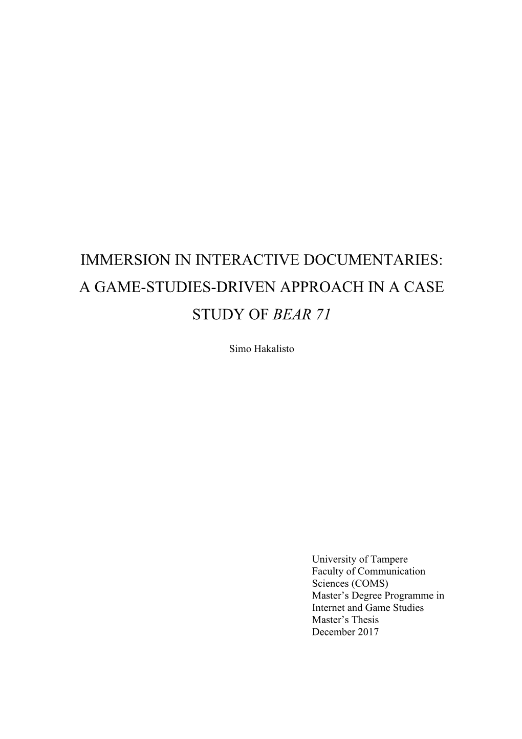 Immersion in Interactive Documentaries: a Game-Studies-Driven Approach in a Case Study of Bear 71