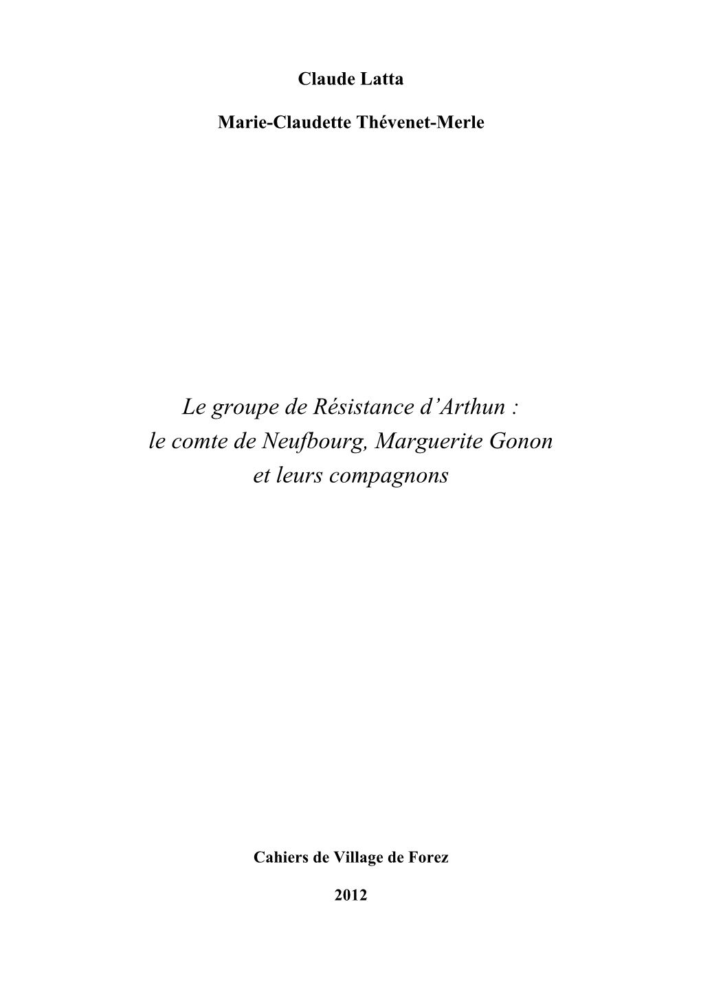 Le Groupe De Résistance D'arthun : Le Comte De Neufbourg, Marguerite