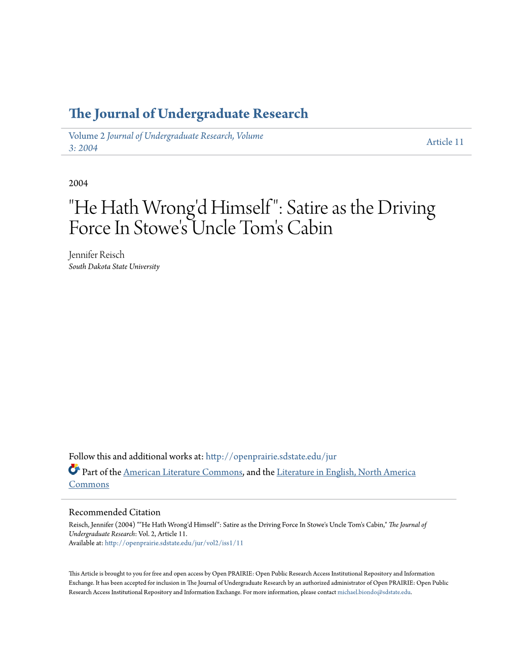 Satire As the Driving Force in Stowe's Uncle Tom's Cabin Jennifer Reisch South Dakota State University