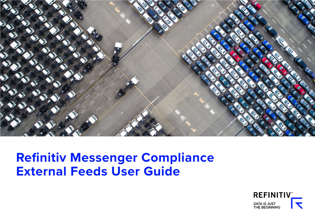 Refinitiv Messenger Compliance External Feeds User Guide Refinitiv | Refinitiv Messenger Compliance External Feeds User Guide 2