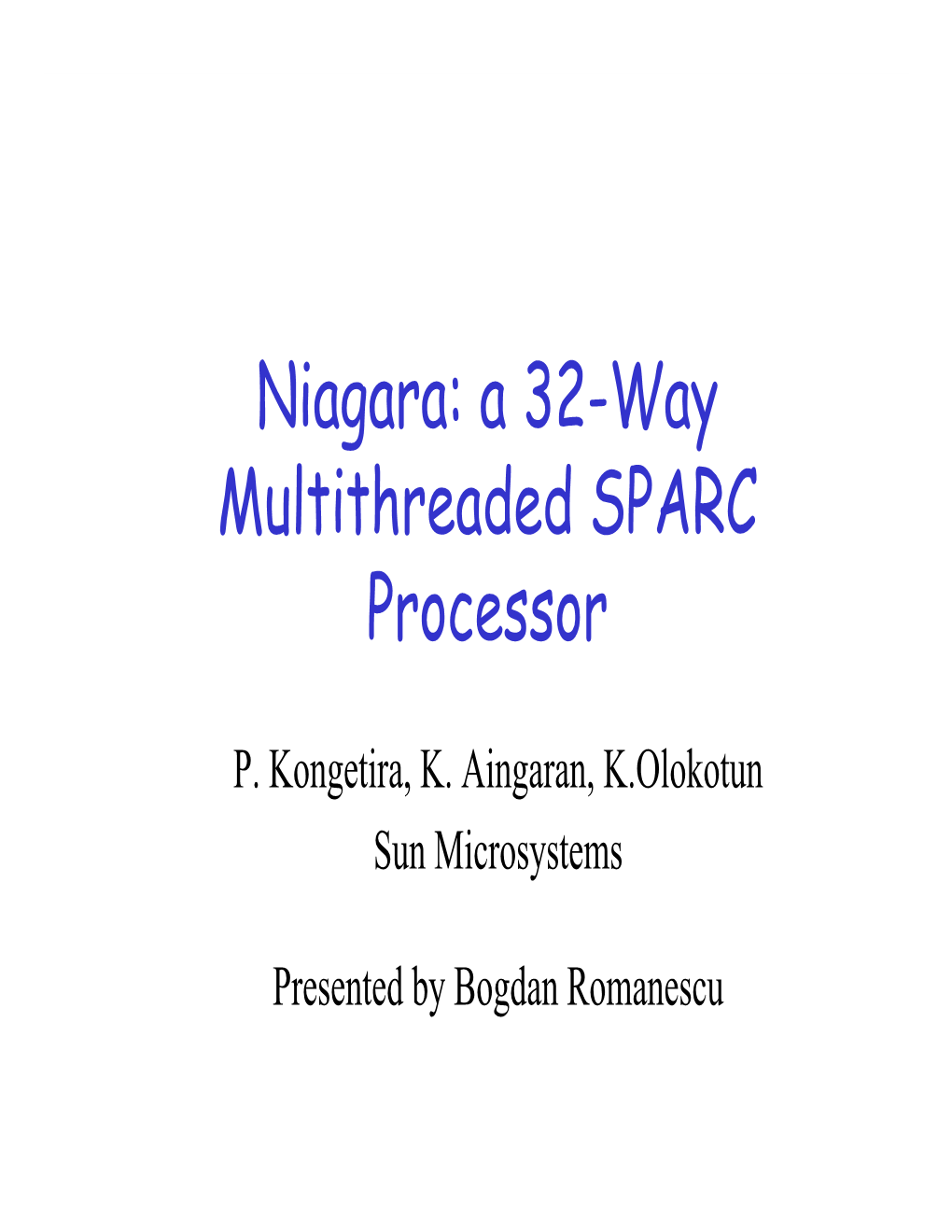 Niagara: a 32-Way Multithreaded SPARC Processor