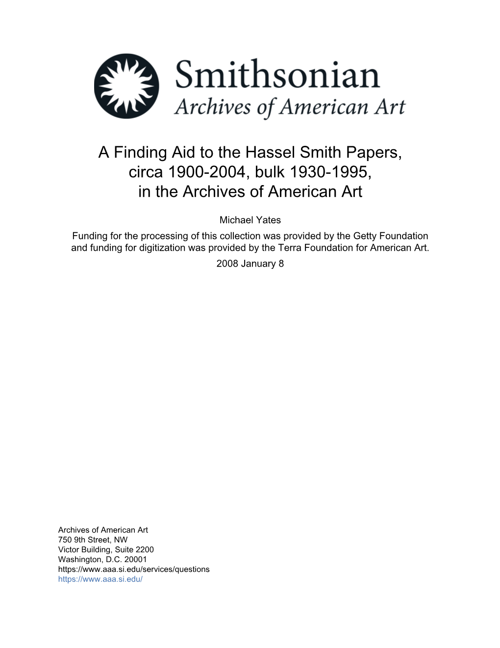 A Finding Aid to the Hassel Smith Papers, Circa 1900-2004, Bulk 1930-1995, in the Archives of American Art