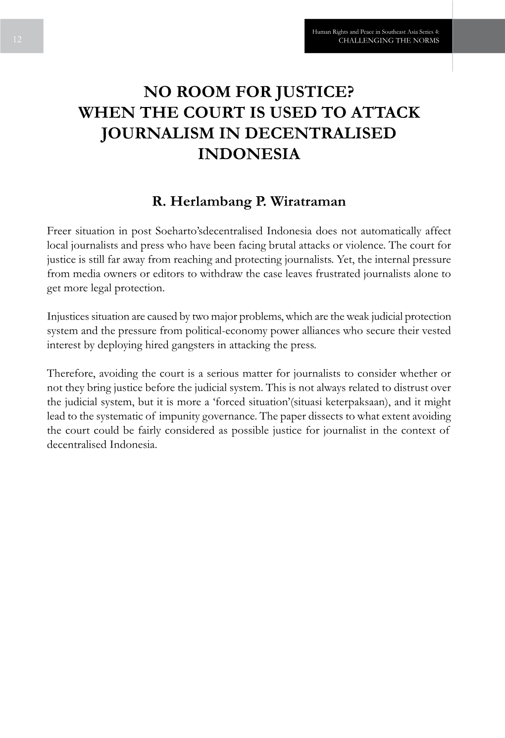 NO ROOM for JUSTICE? When the Court Is Used to Attack Journalism in Decentralised Indonesia