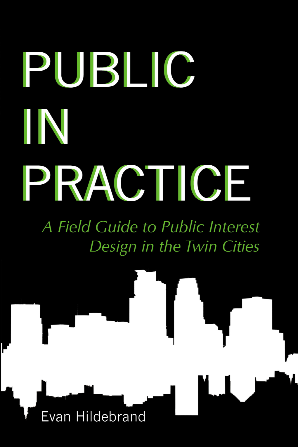 A Field Guide to Public Interest Design in the Twin Cities