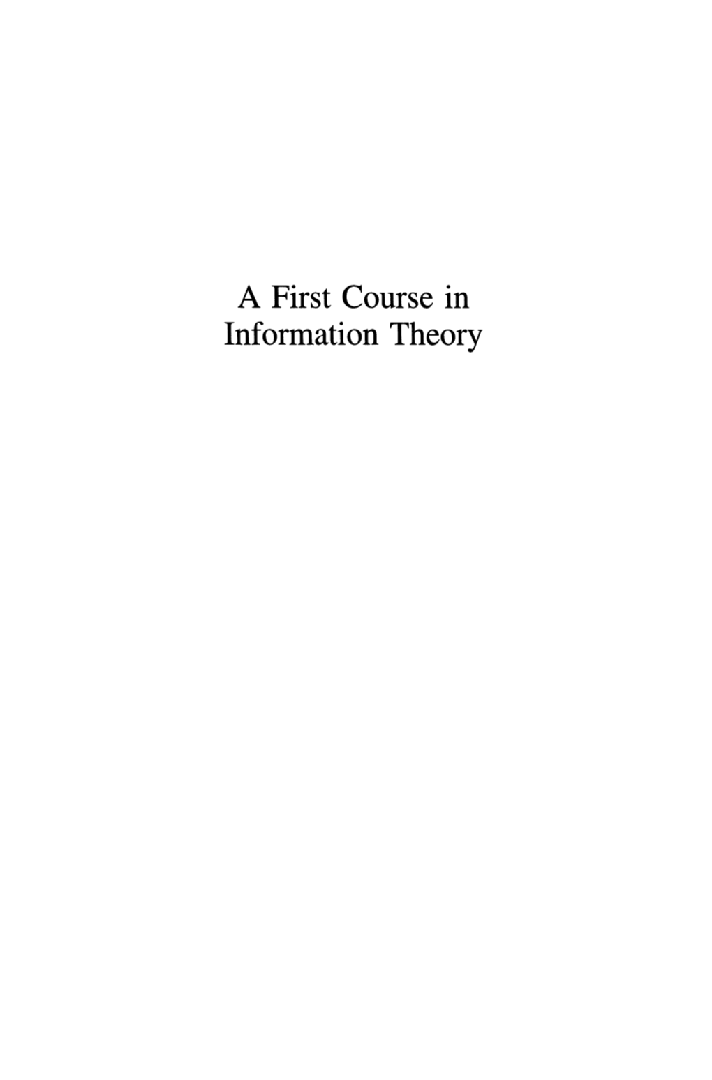 A First Course in Information Theory Information Technology: Transmission, Processing, and Storage