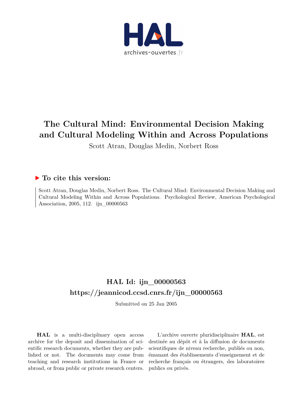 Environmental Decision Making and Cultural Modeling Within and Across Populations Scott Atran, Douglas Medin, Norbert Ross