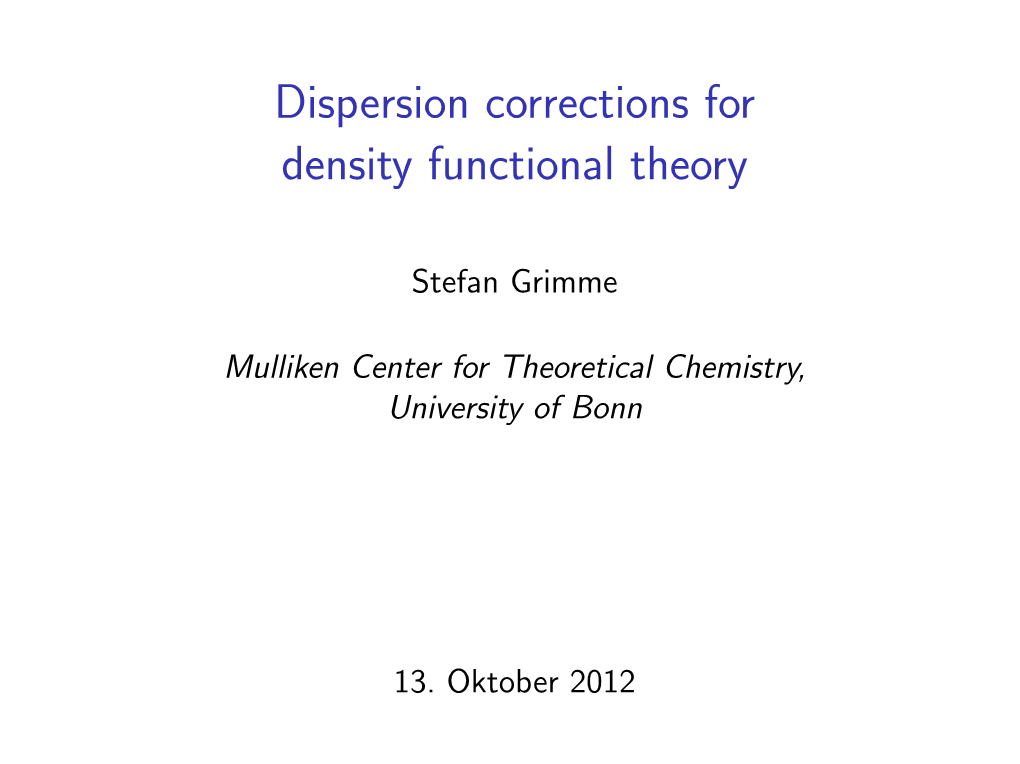 Dispersion Corrections for Density Functional Theory