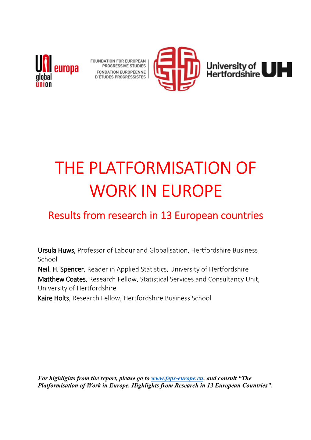 THE PLATFORMISATION of WORK in EUROPE Results from Research in 13 European Countries