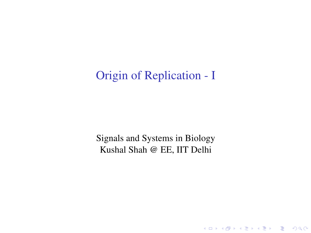 Origin of Replication - I