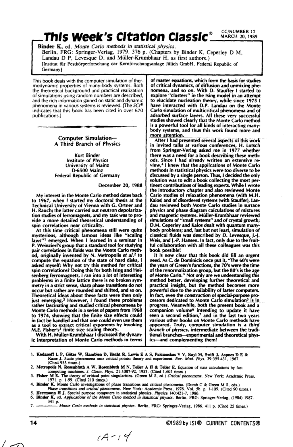 Binder K, Ed. Monte Carlo Methods in Statistical Physics. Berlin, FRG: Springer-Verlag, 1979