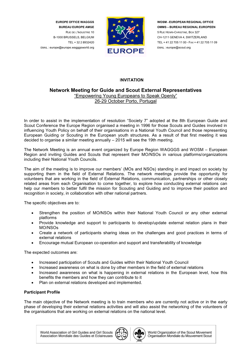 Network Meeting for Guide and Scout External Representatives “Empowering Young Europeans to Speak Openly” 26-29 October Porto, Portugal