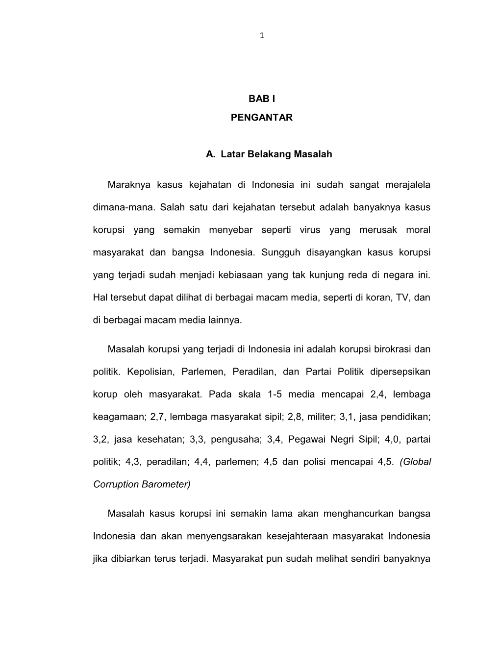 BAB I PENGANTAR A. Latar Belakang Masalah Maraknya Kasus Kejahatan Di Indonesia Ini Sudah Sangat Merajalela Dimana-Mana. Salah S