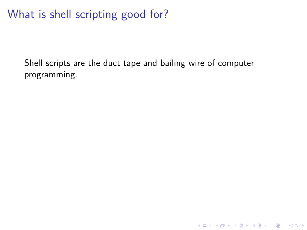 What Is Shell Scripting Good For?