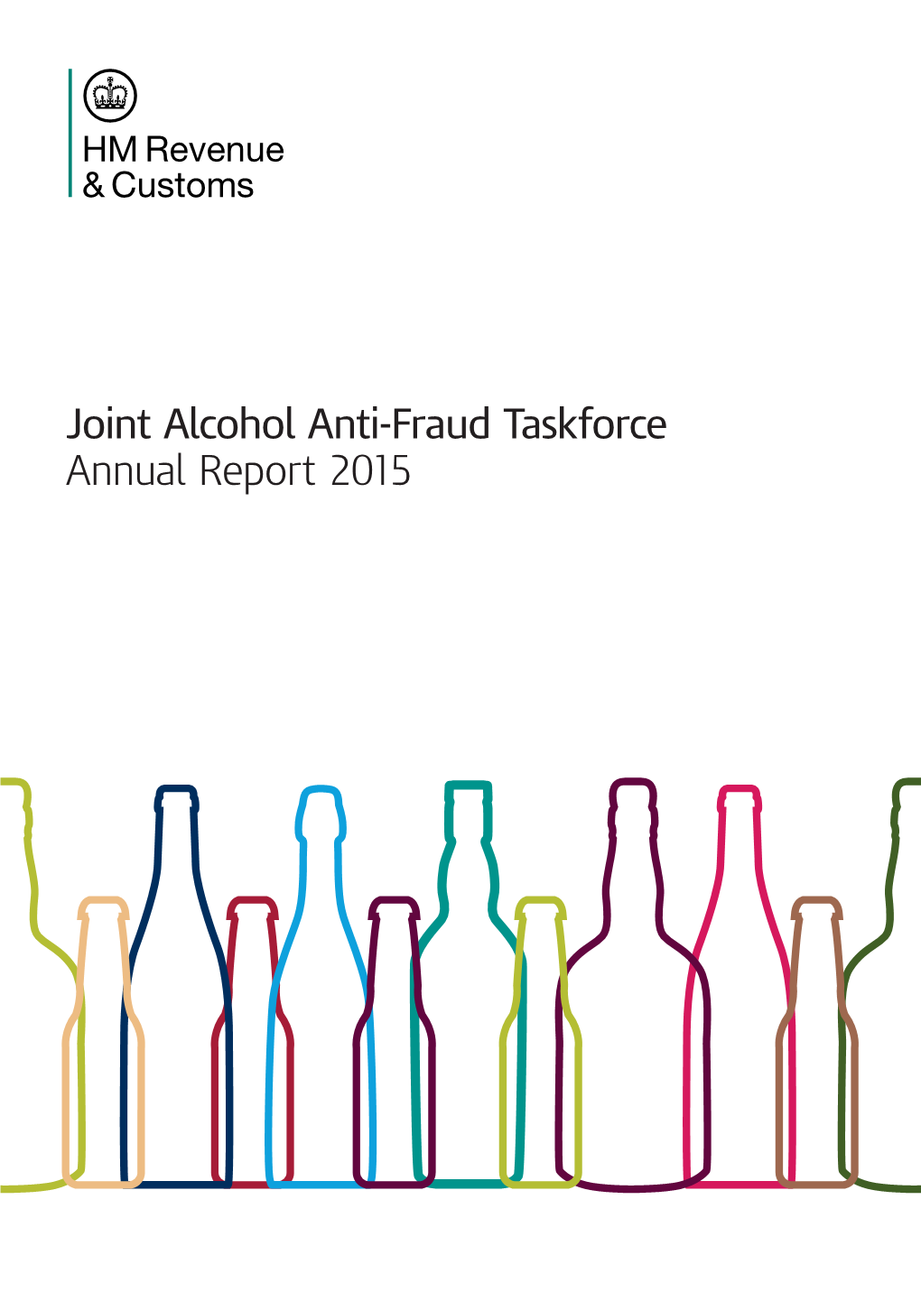 Joint Alcohol Anti-Fraud Taskforce Annual Report 2015 Contents