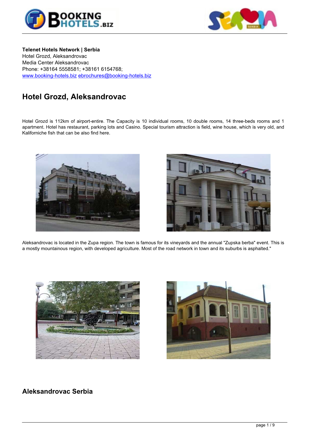 Hotel Grozd, Aleksandrovac Media Center Aleksandrovac Phone: +38164 5558581; +38161 6154768; Ebrochures@Booking-Hotels.Biz