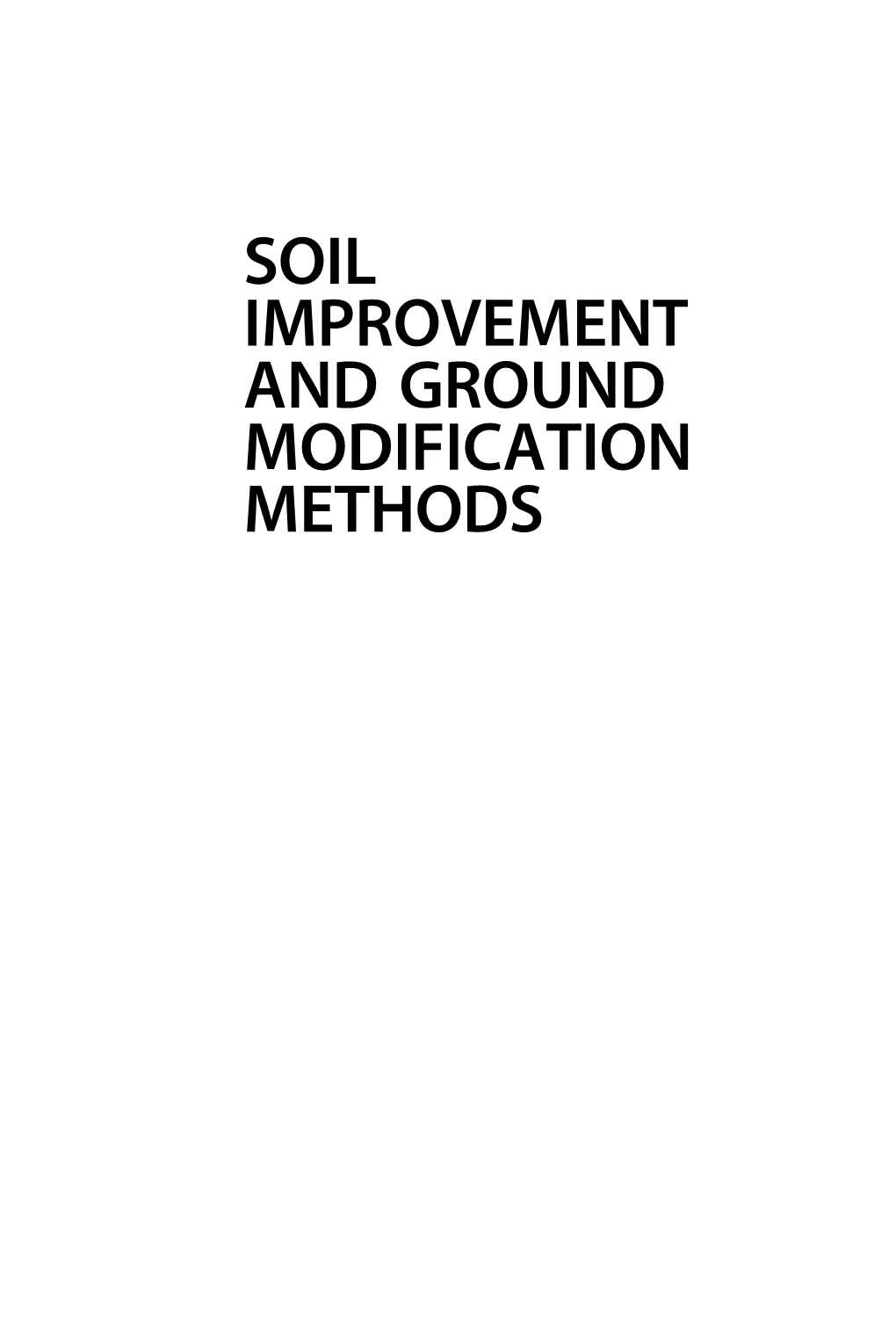 Soil Improvement and Ground Modification Methods Soil Improvement and Ground Modification Methods