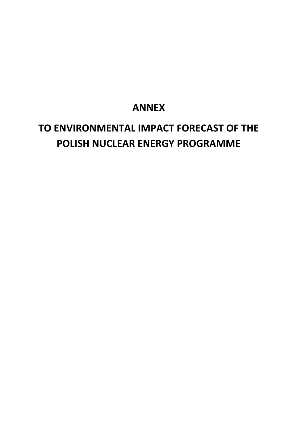 Annex to Environmental Impact Forecast of the Polish Nuclear Energy Programme