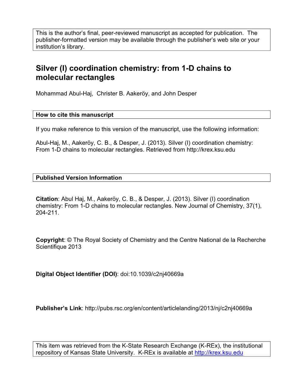 Silver (I) Coordination Chemistry: from 1-D Chains to Molecular Rectangles