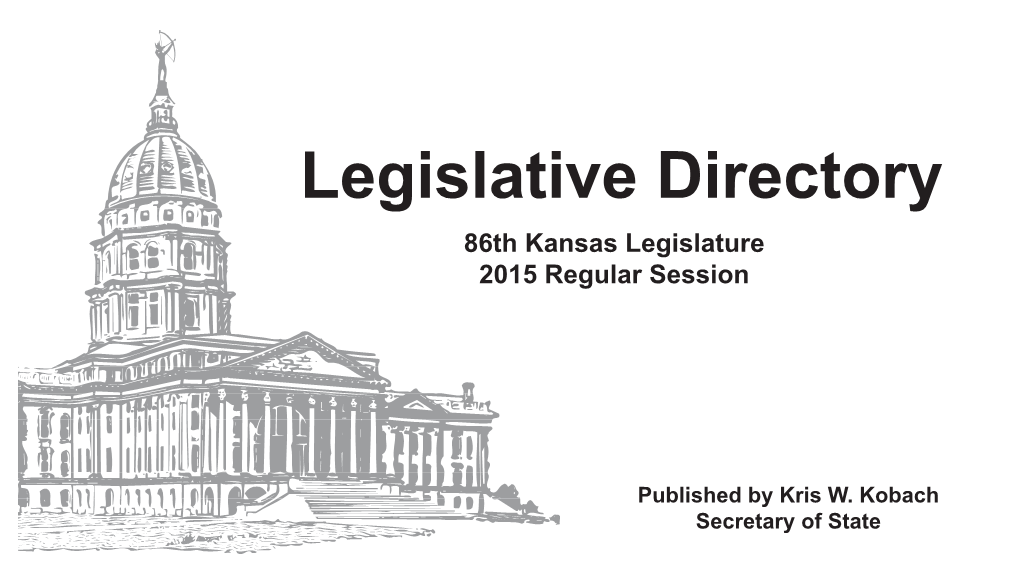 Legislative Directory 86Th Kansas Legislature 2015 Regular Session