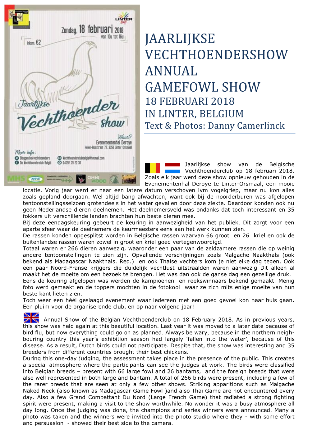 JAARLIJKSE VECHTHOENDERSHOW ANNUAL GAMEFOWL SHOW 18 FEBRUARI 2018 in LINTER, BELGIUM Text & Photos: Danny Camerlinck