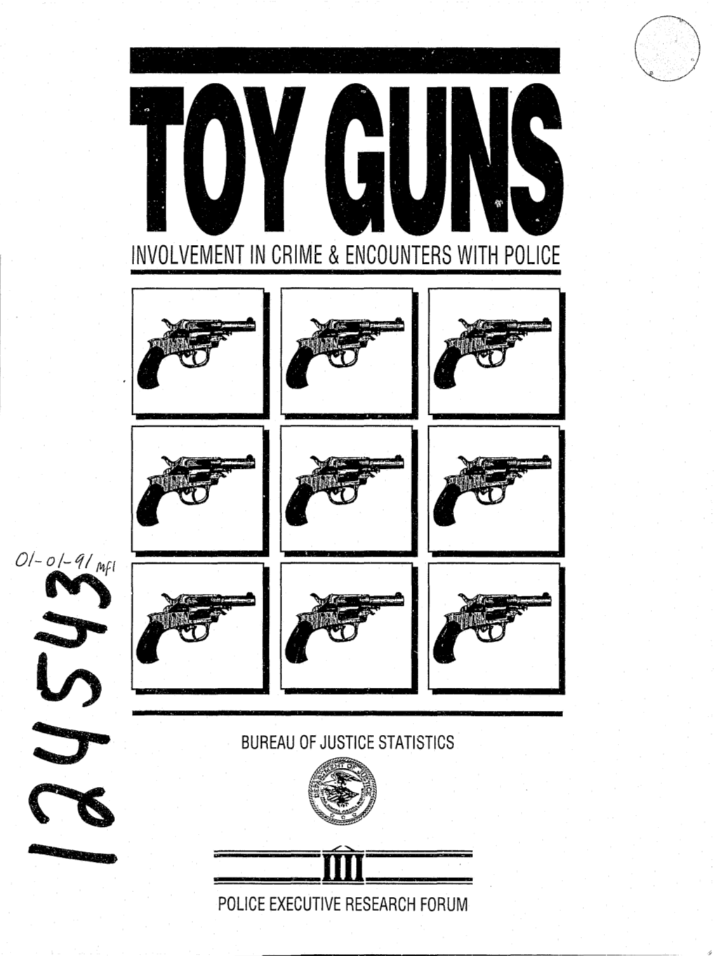 Toy Guns: Involvement in Crime and Encounters with the Police