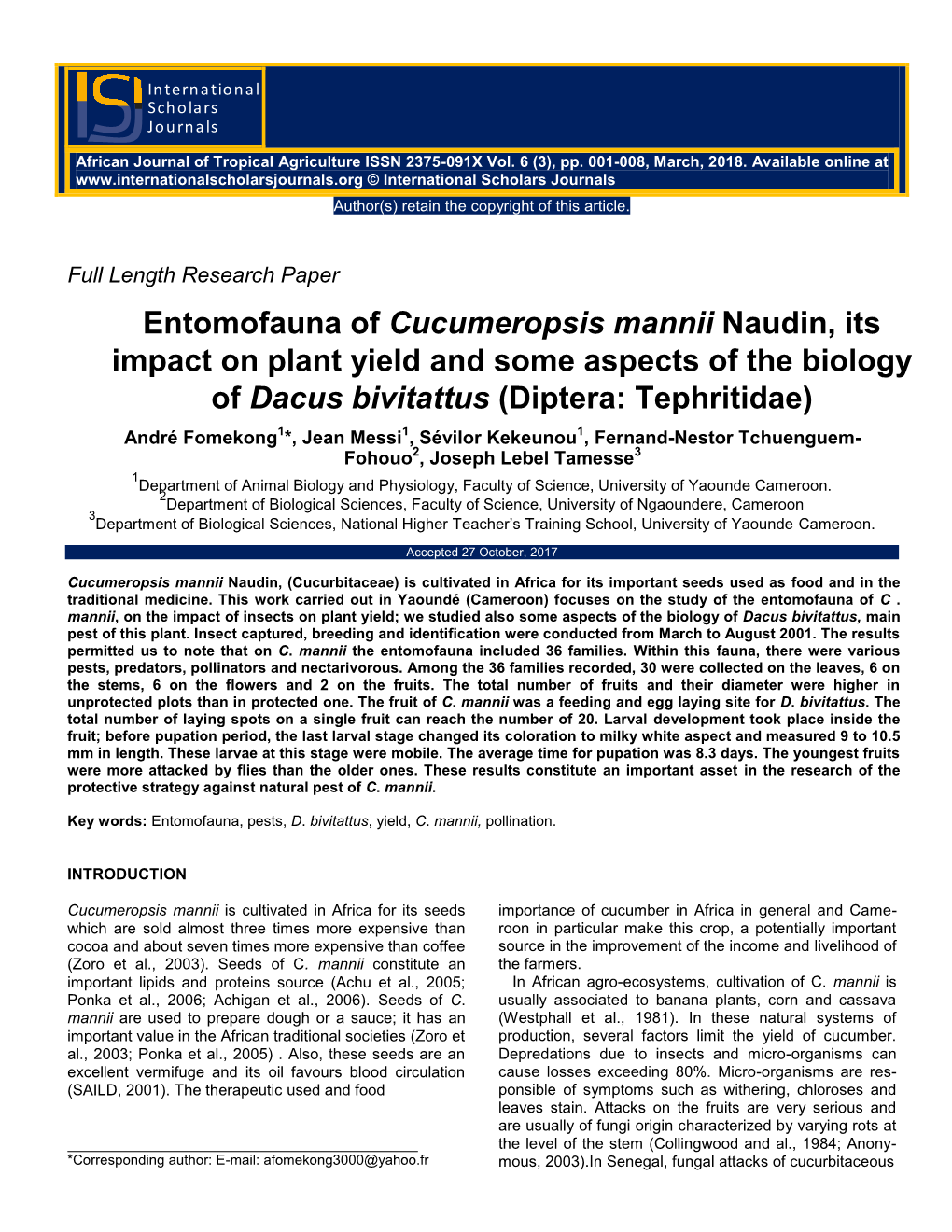 Entomofauna of Cucumeropsis Mannii Naudin, Its Impact on Plant Yield and Some Aspects of the Biology of Dacus Bivitattus (Diptera: Tephritidae)