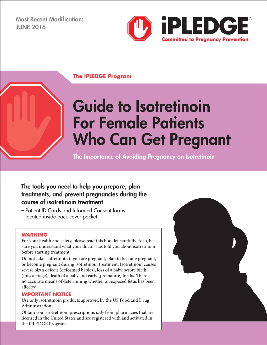 Guide to Isotretinoin for Female Patients Who Can Get Pregnant the Importance of Avoiding Pregnancy on Isotretinoin