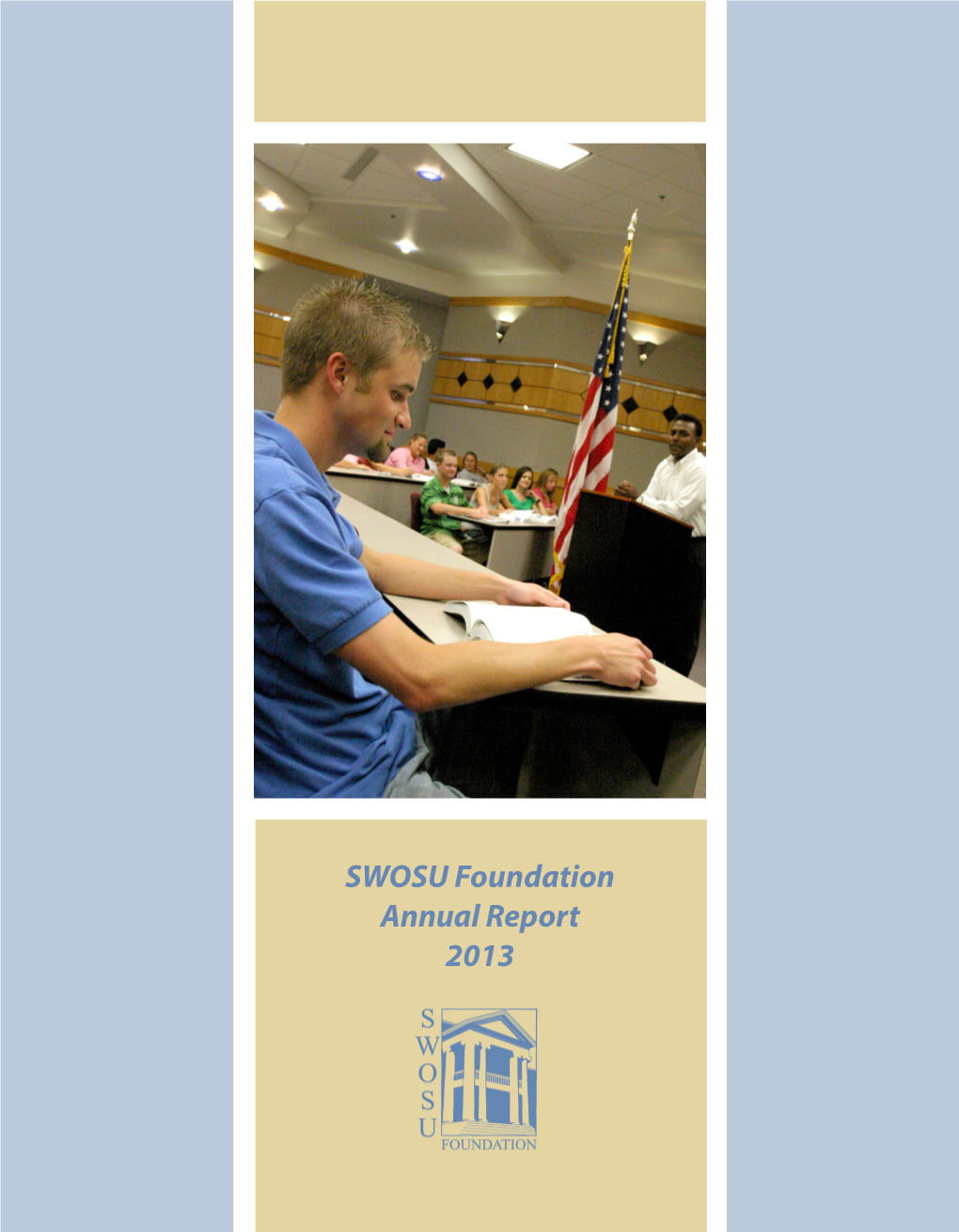 2013 SWOSU Foundation, Inc. Annual Report