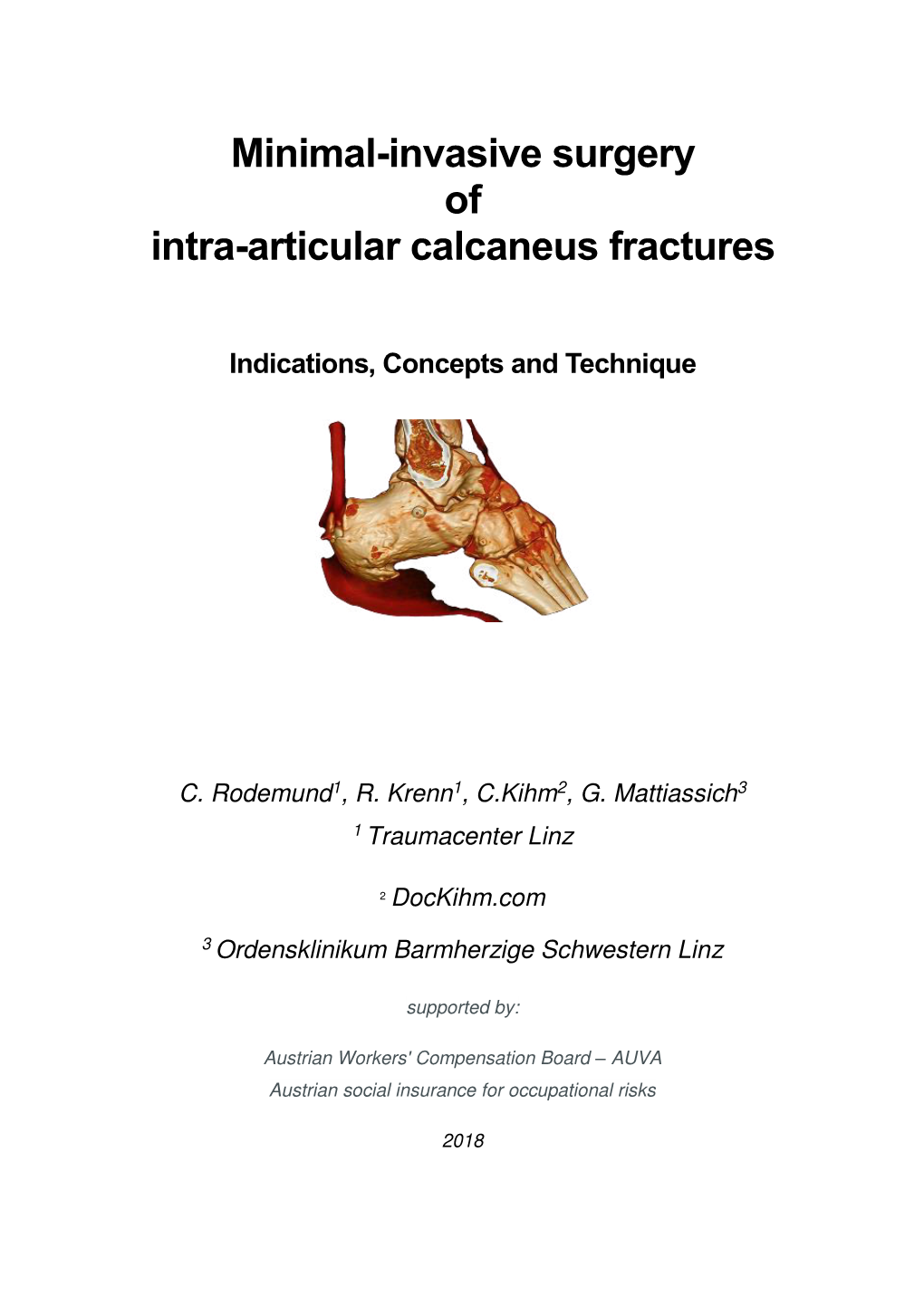 Minimal-Invasive Surgery of Intra-Articular Calcaneus Fractures