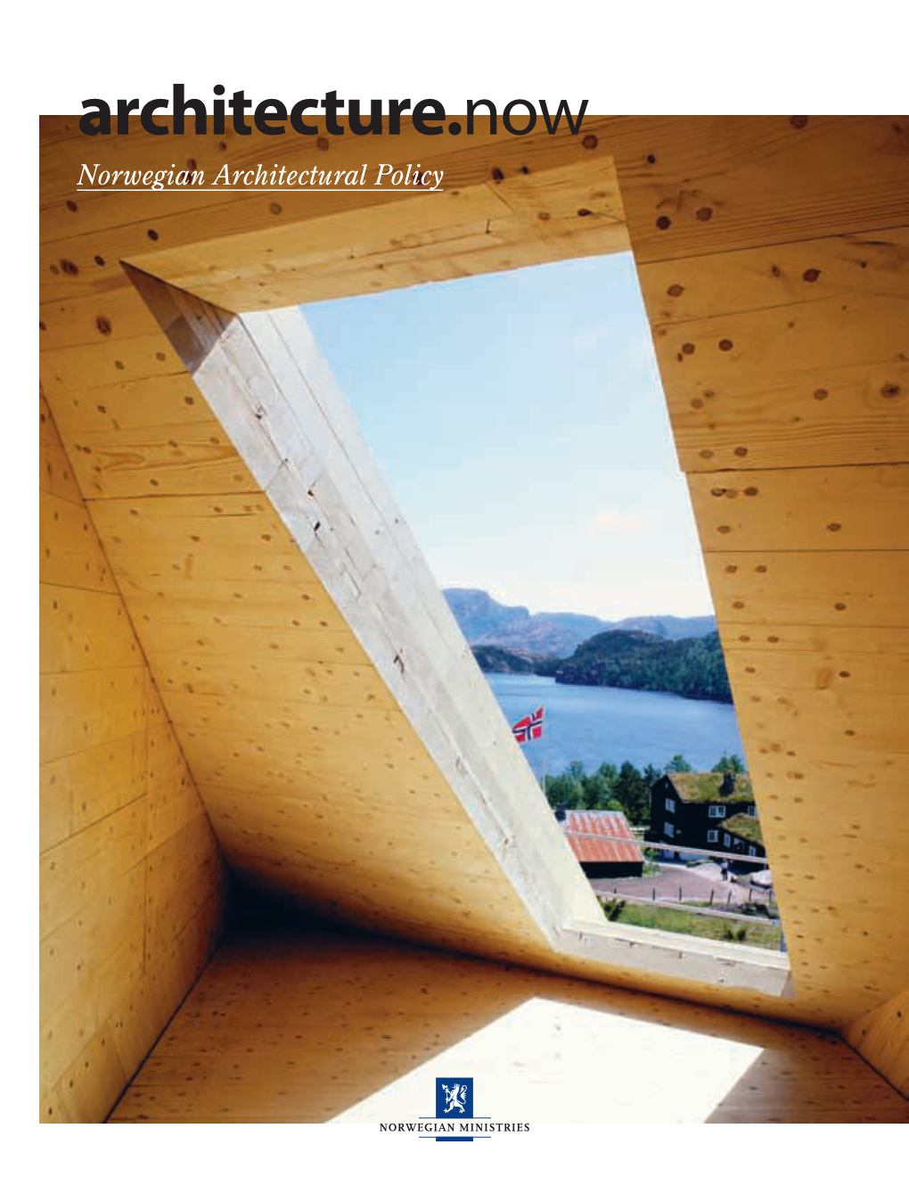 Norwegian Architectural Policy. Architecture.Now